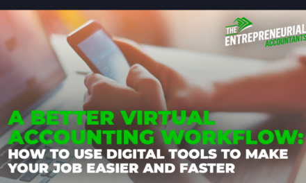 A Better Virtual Accounting Workflow: How to Use Digital Tools to Make Your Job Easier and Faster