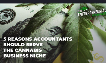 5 Reasons Accounting Professionals Should Serve Cannabis Businesses