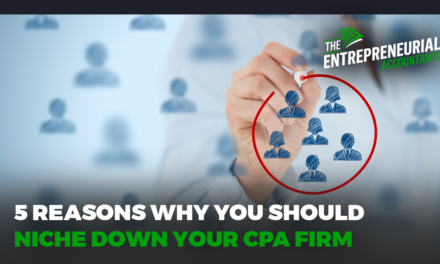 5 Reasons Why You Should Niche Down Your CPA Firm